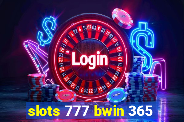 slots 777 bwin 365